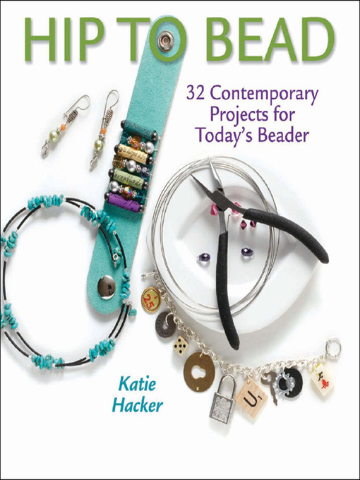 Title details for Hip to Bead by Katie Hacker - Available